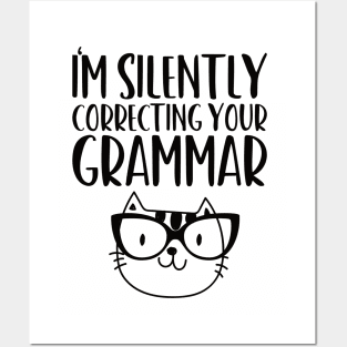 im silently correcting your grammar cat lover Posters and Art